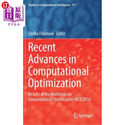 海外直订Recent Advances in Computational Optimization: Results of the Workshop on Comput 计算优化的最新进展：2016年