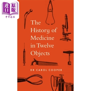 History 医学起源 罗尔库珀 COOPER 件物品告诉你医学史 英文原版 Objects Medicine 中商原版 CAROL