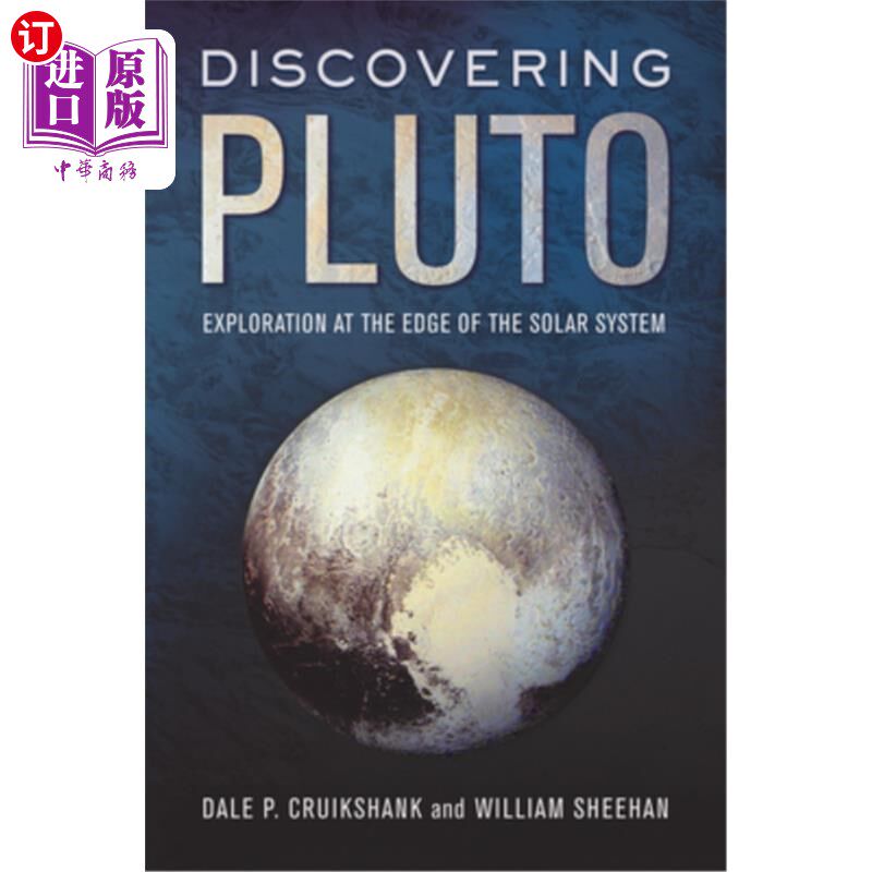 海外直订Discovering Pluto: Exploration at the Edge of the Solar System 发现冥王星:在太阳系边缘的探索