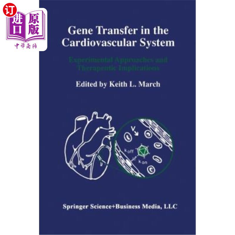 海外直订医药图书Gene Transfer in the Cardiovascular System: Experimental Approaches and Therapeu 心血管系统中的基因使用感如何?