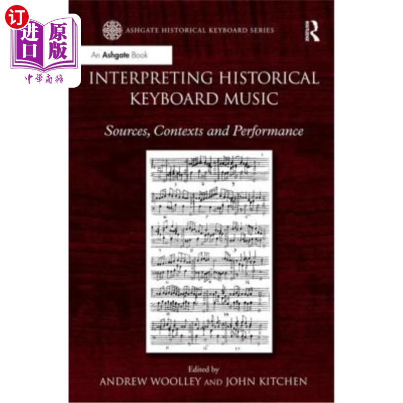 海外直订Interpreting Historical Keyboard Music: Sources, Contexts and Performance 解读历史键盘音乐:来源、背景和表