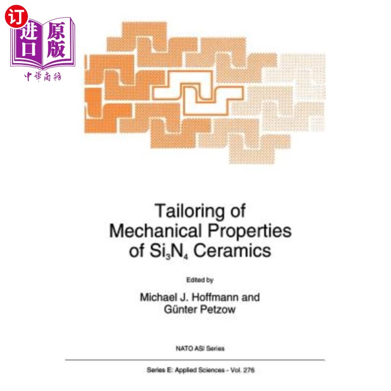 海外直订Tailoring of Mechanical Properties of Si3n4 Ceramics Si3n4陶瓷力学性能的剪裁
