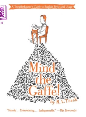 海外直订Mind the Gaffe!: A Troubleshooter's Guide to English Style and Usage 注意你的失态!英语文体和用法的疑难解答