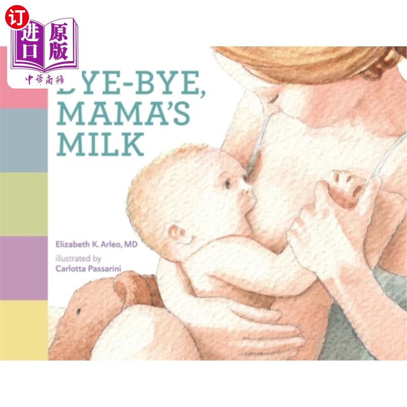 海外直订Bye-bye, Mama's Milk 再见，妈妈的牛奶