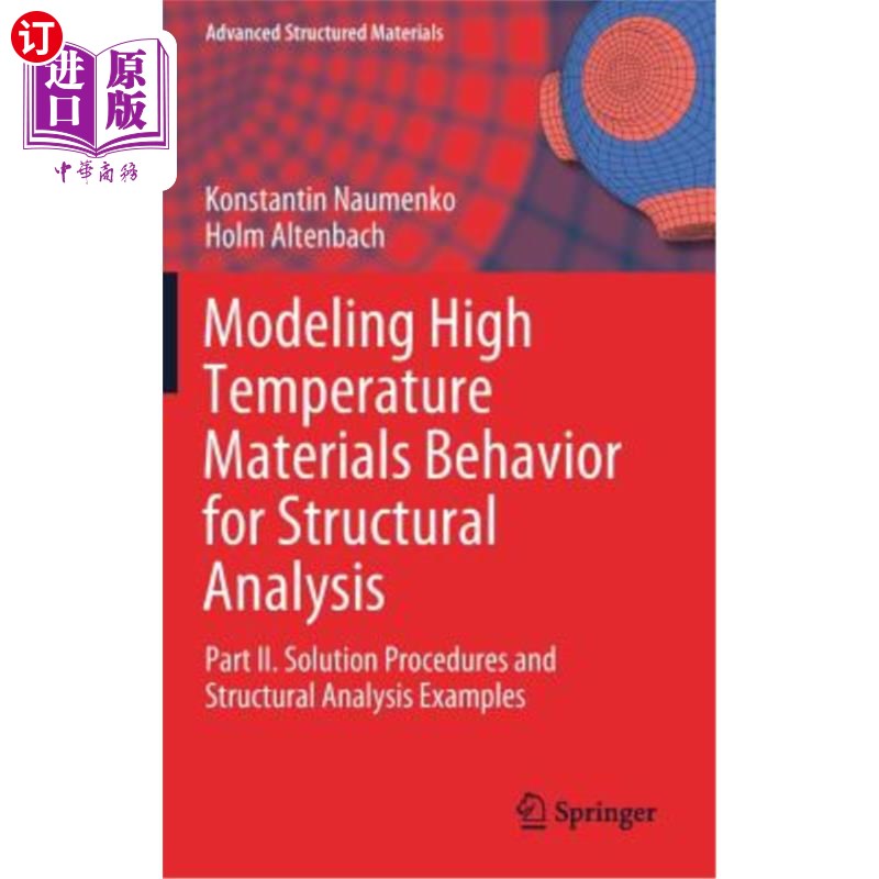 海外直订Modeling High Temperature Materials Behavior for Structural Analysis: Part II. S 结构分析用高温材料行为建模