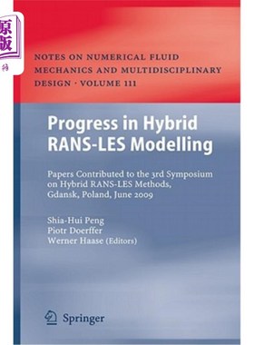 海外直订Progress in Hybrid RANS-LES Modelling: Papers Contributed to the 3rd Symposium o 混合RANS-LES建模进展：