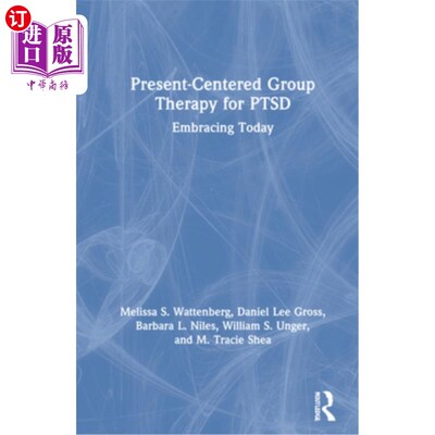 海外直订医药图书Present-Centered Group Therapy for Ptsd: Embracing Today 以现在为中心的创伤后应激障碍团体治疗:拥抱