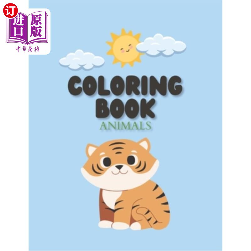 海外直订Coloring Book For Toddler, Preschool, Little Kids Animals Version Age 2-5: Kids  幼儿，学前班，小孩动物版本