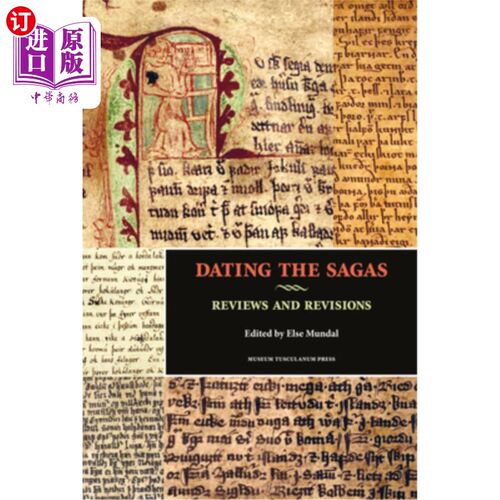 海外直订Dating the Sagas: Reviews and Revisions 传说的年代：评论和修订