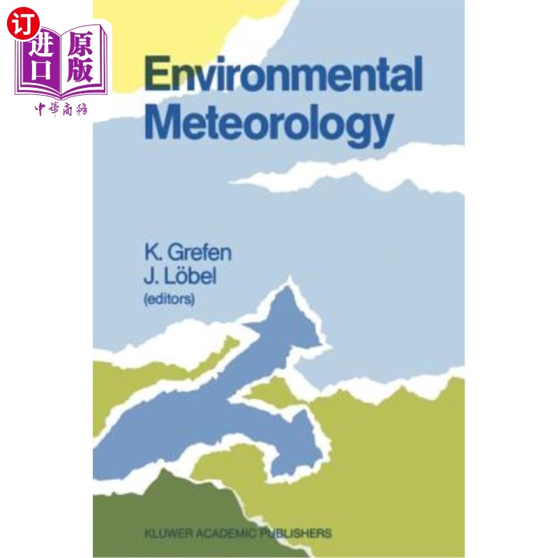 海外直订Environmental Meteorology: Proceedings of an International Symposium Held in Wür 环境气象学：1987年9月29