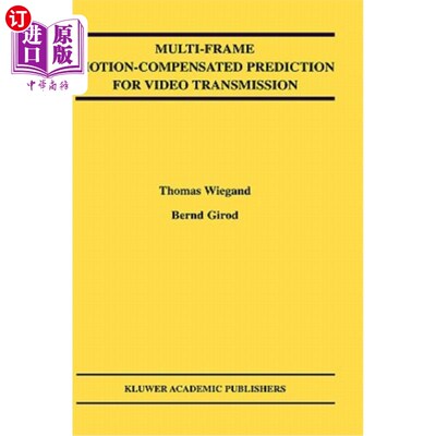 海外直订Multi-Frame Motion-Compensated Prediction for Video Transmission 视频传输中的多帧运动补偿预测