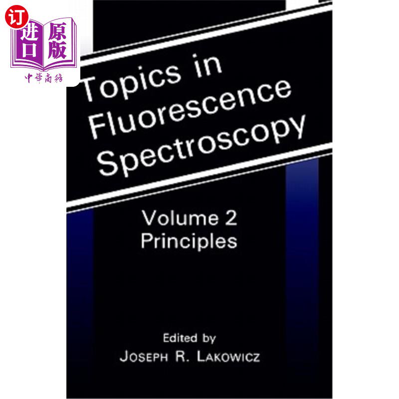 海外直订Topics in Fluorescence Spectroscopy: Principles 荧光光谱学主题:原理