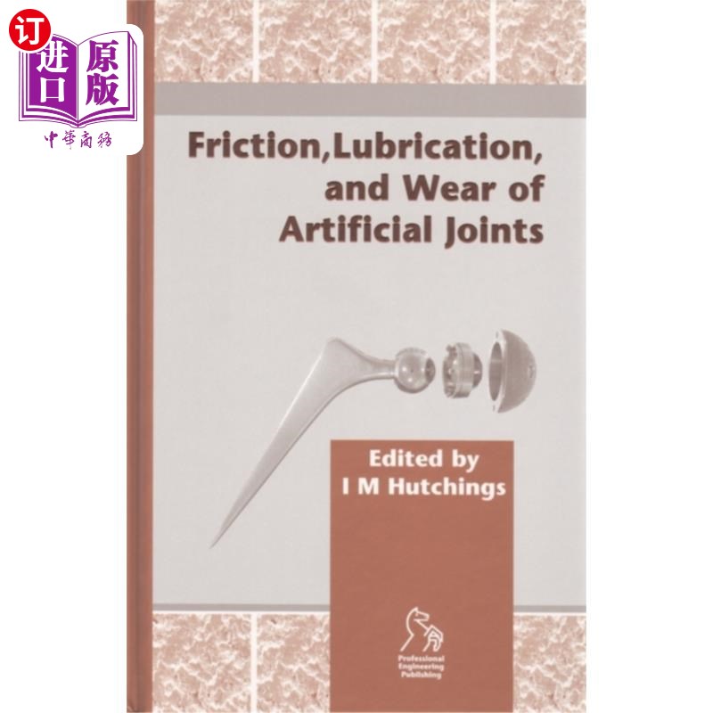 海外直订医药图书Friction, Lubrication and Wear of Artificial Joi... 人工关节的摩擦、润滑和磨损 书籍/杂志/报纸 科学技术类原版书 原图主图