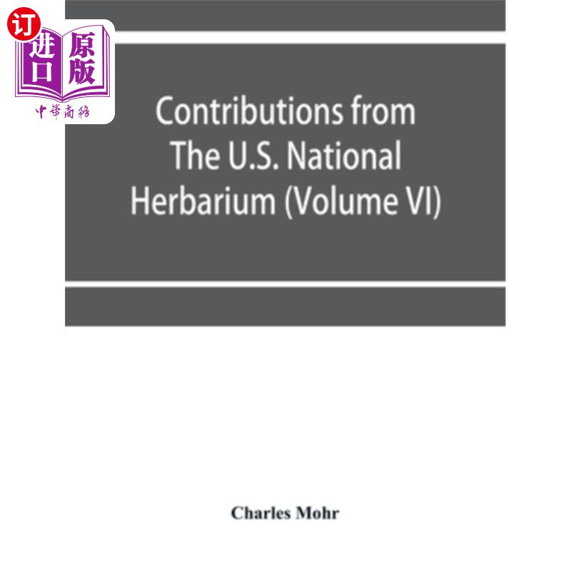 海外直订Contributions from The U.S. National Herbarium (Volume VI) Plant life of Alabama 美国国家植物标本馆（第六卷