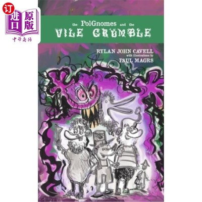 海外直订The Polgnomes And The Vile Grumble 恶棍和卑鄙的牢骚