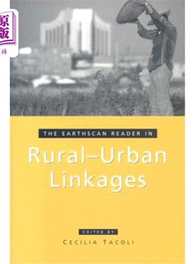 海外直订The Earthscan Reader in Rural-Urban Linkages 农村-城市联系的地球扫描阅读器