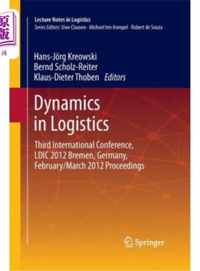 海外直订Dynamics in Logistics: Third International Conference, LDIC 2012 Bremen, Germany 物流动态：第三届国际会议，