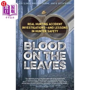 Lessons 血 Hunting the Leaves And 狩猎事故 真实 树叶上 海外直订Blood Accident Real Hunter Investigations