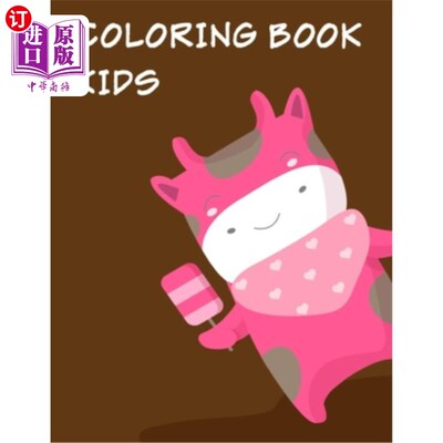 海外直订Coloring Book Kids: Baby Cute Animals Design and Pets Coloring Pages for boys, g 儿童涂色书:婴儿可爱的动物
