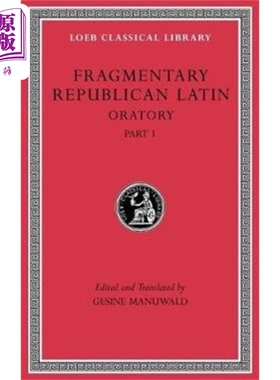 现货 曼努瓦尔德 Fragmentary Republican Latin Volume III Oratory Part 1 英文原版 Gesine Manuwald【中商原版】