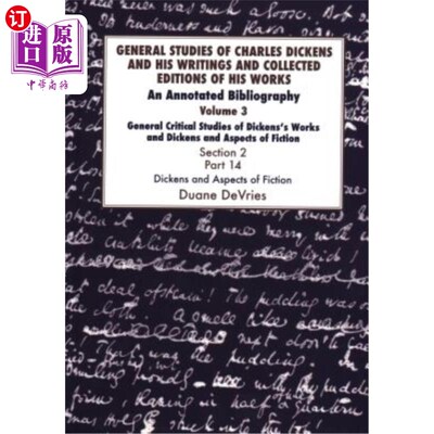 海外直订General Studies of Charles Dickens and His Writings and Collected Editions of Hi 狄更斯及其著作通论、作品集