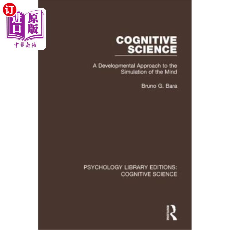 海外直订Cognitive Science: A Developmental Approach to the Simulation of the Mind 认知科学:心智模拟的发展方法