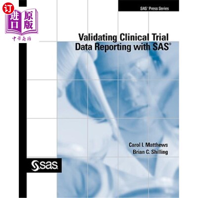 海外直订Validating Clinical Trial Data Reporting with SAS 用SAS验证临床试验数据报告