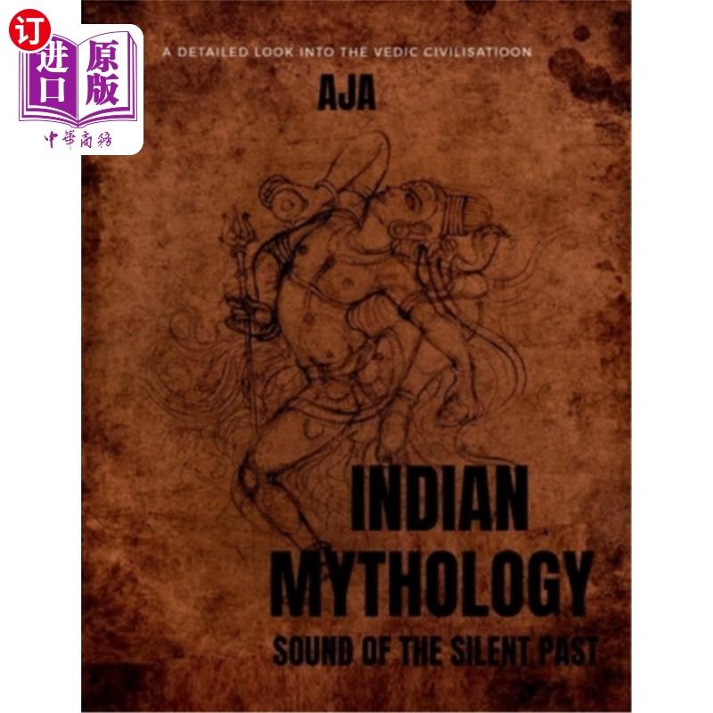 海外直订Indian Mythology: The Sound of Silent Past 印度神话:寂静的过去之声