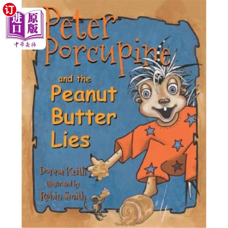 海外直订Peter Porcupine and the Peanut Butter Lies 彼得·豪猪和花生酱