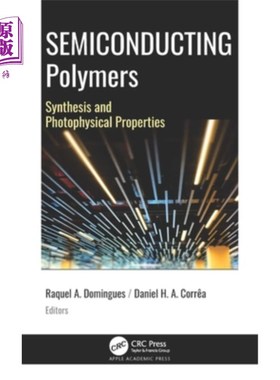 海外直订Semiconducting Polymers: Synthesis and Photophysical Properties 半导体聚合物:合成和光物理性质