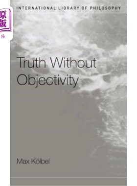 海外直订Truth Without Objectivity 没有客观性的真理