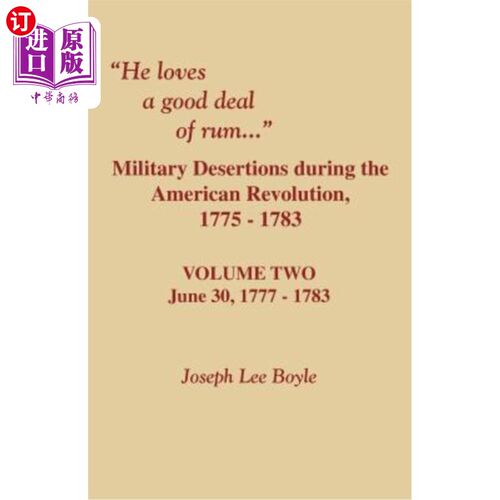 海外直订He Loves a Good Deal of Rum. Military Desertions During the American Revolution. 他爱喝朗姆酒。美国独立战争