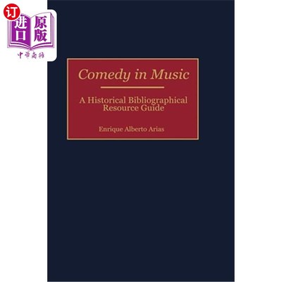 海外直订Comedy in Music: A Historical Bibliographical Resource Guide 音乐中的喜剧:历史文献资源指南