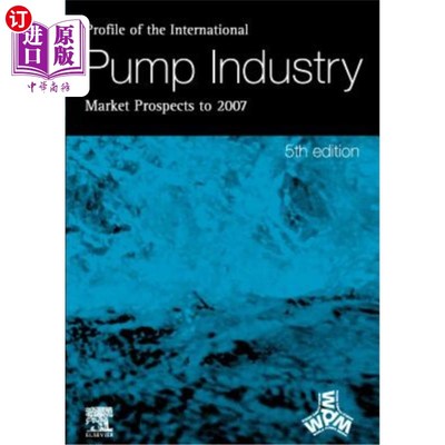 海外直订Profile of the International Pump Industry - Market Prospects to 2007 国际泵行业概况-2007年市场前景