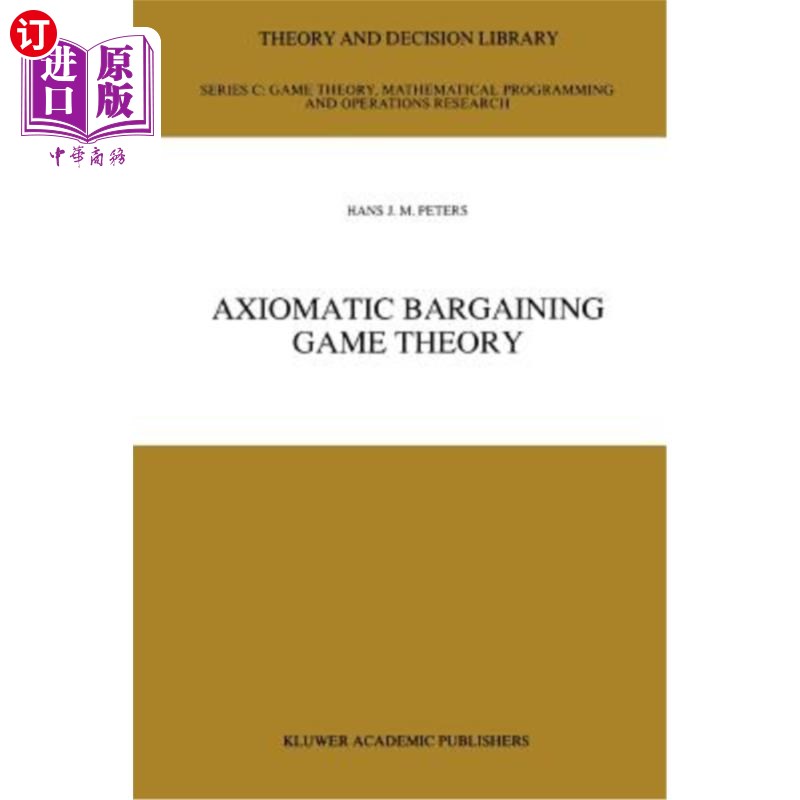 海外直订Axiomatic Bargaining Game Theory 公理化谈判博弈论