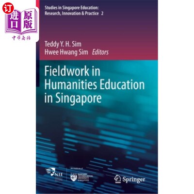 海外直订Fieldwork in Humanities Education in Singapore 新加坡人文教育的实地考察