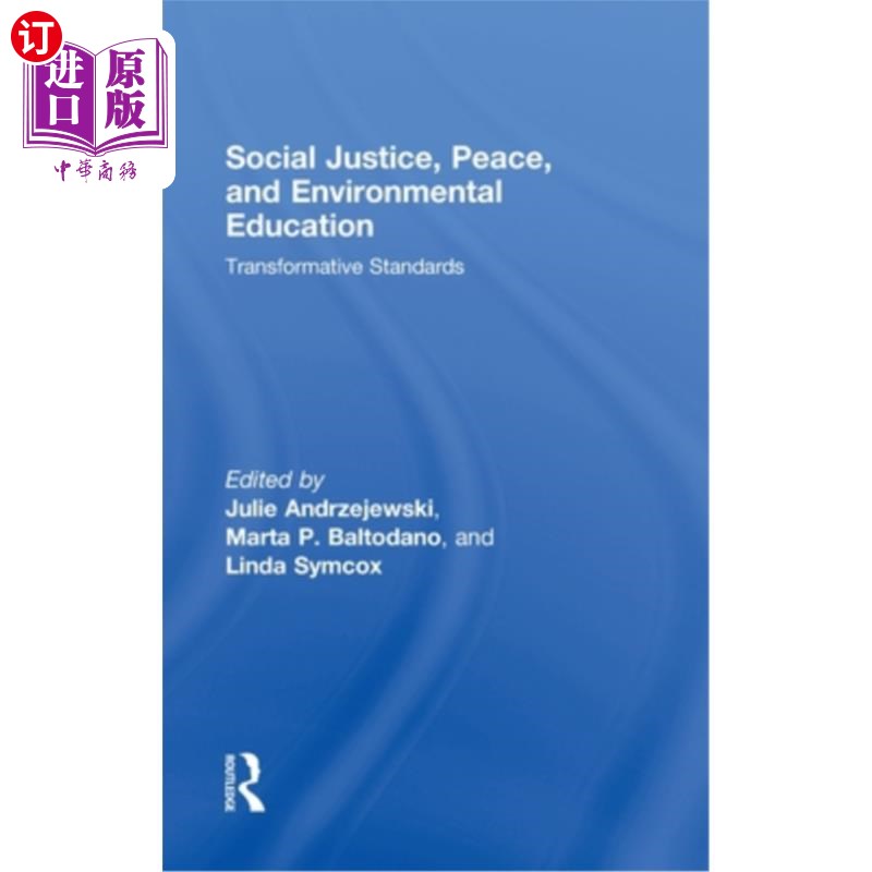 海外直订Social Justice, Peace, and Environmental Education: Transformative Standards 社会正义、和平与环境教育:变革