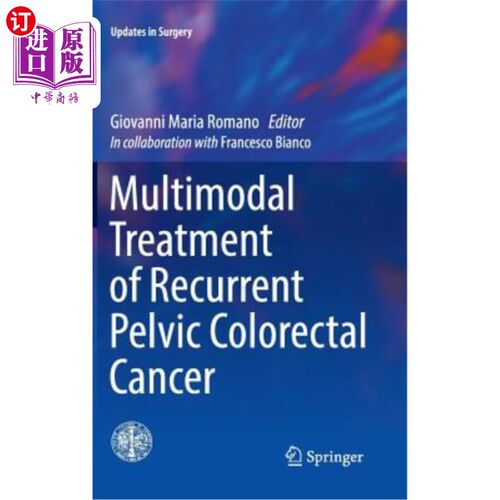 海外直订医药图书Multimodal Treatment of Recurrent Pelvic Colorectal Cancer 复发性盆腔结直肠癌的多模式治疗