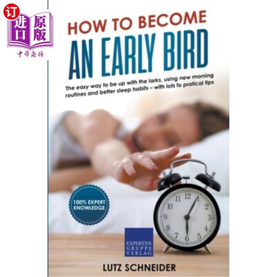 海外直订医药图书How to Become an Early Bird: The Easy Way to be up With the Larks, Using new Mor 如何成为一个早起的