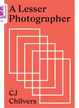 海外直订A Lesser Photographer: Escape the Gear Trap and Focus on What Matters 小摄影师：摆脱齿轮陷阱，专注于重要的