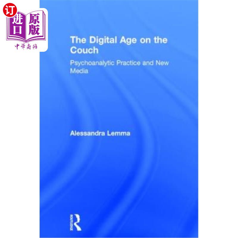 海外直订医药图书The Digital Age on the Couch: Psychoanalytic Practice and New Media 沙发上的数字时代:精神分析实践与