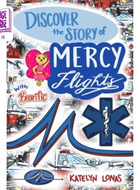 海外直订医药图书Discover the Story of Mercy Flights with Bearific 与Bearific一起探索Mercy Flights的故事