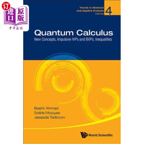 海外直订Quantum Calculus: New Concepts, Impulsive Ivps and Bvps, Inequalities 量子演算：新概念，脉冲Ivps和Bvps，不等式
