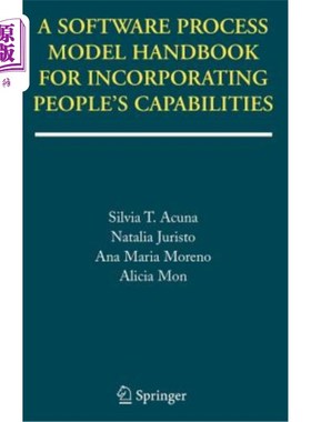 海外直订A Software Process Model Handbook for Incorporating People's Capabilities 用于整合人员能力的软件过程模型手册