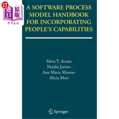 海外直订A Software Process Model Handbook for Incorporating People's Capabilities 用于整合人员能力的软件过程模型手册