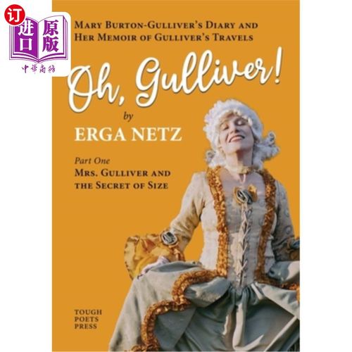 海外直订Oh, Gulliver!: Mary Burton-Gulliver's Diary and Her Memoir of Gulliver's Travels 哦,格列佛!:玛丽·波顿-格列