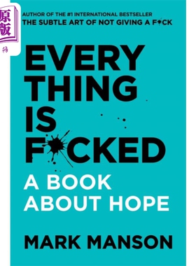 马克 曼森 一本关于希望的书 重塑幸福作者新作 Everything Is F cked A Book About Hope 英文原版 Mark Manson【中商原版】
