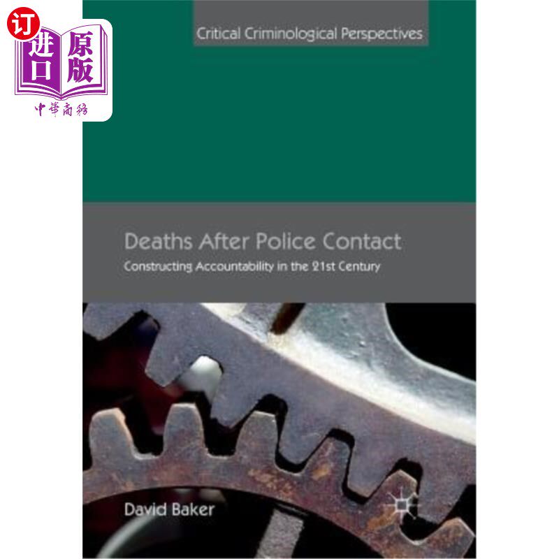 海外直订Deaths After Police Contact: Constructing Accountability in the 21st Century 警察接触后死亡：21世纪问责制的