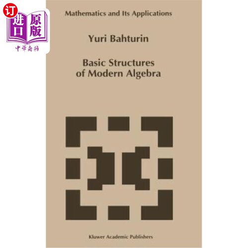 海外直订Basic Structures of Modern Algebra 现代代数的基本结构