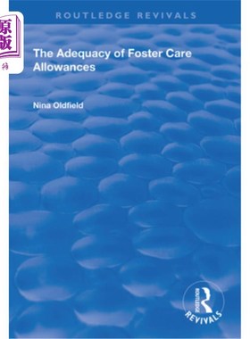 海外直订The Adequacy of Foster Care Allowances 寄养津贴是否足够